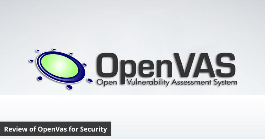 OpenVAS – Open Vulnerability Assessment System