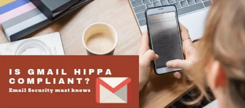 Is Gmail HIPAA Compliant?