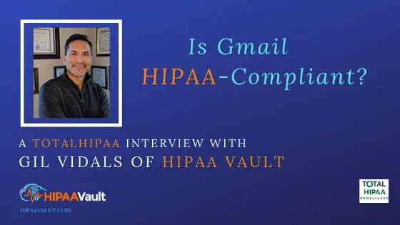 Podcast – Is GMAIL HIPAA Compliant?
