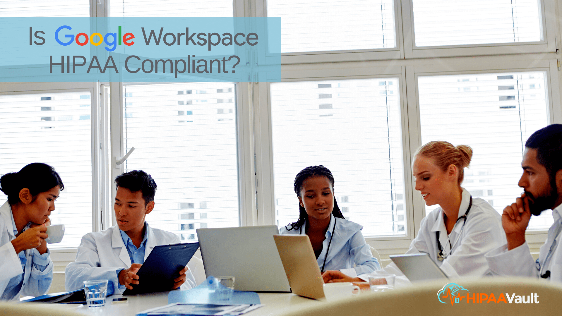 Is Workspace HIPAA Compliant? Is Workspace HIPAA Compliant?
