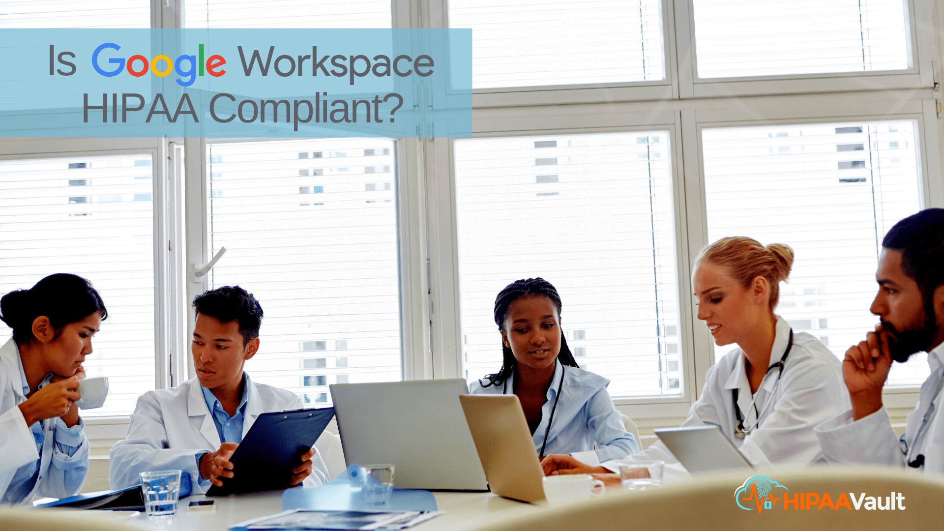 Is Workspace HIPAA Compliant?