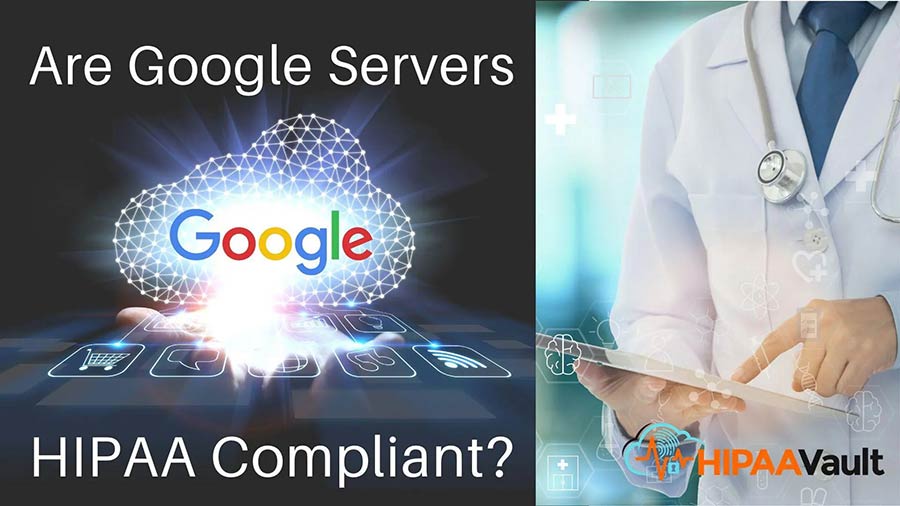 Are Google Servers HIPAA Compliant?