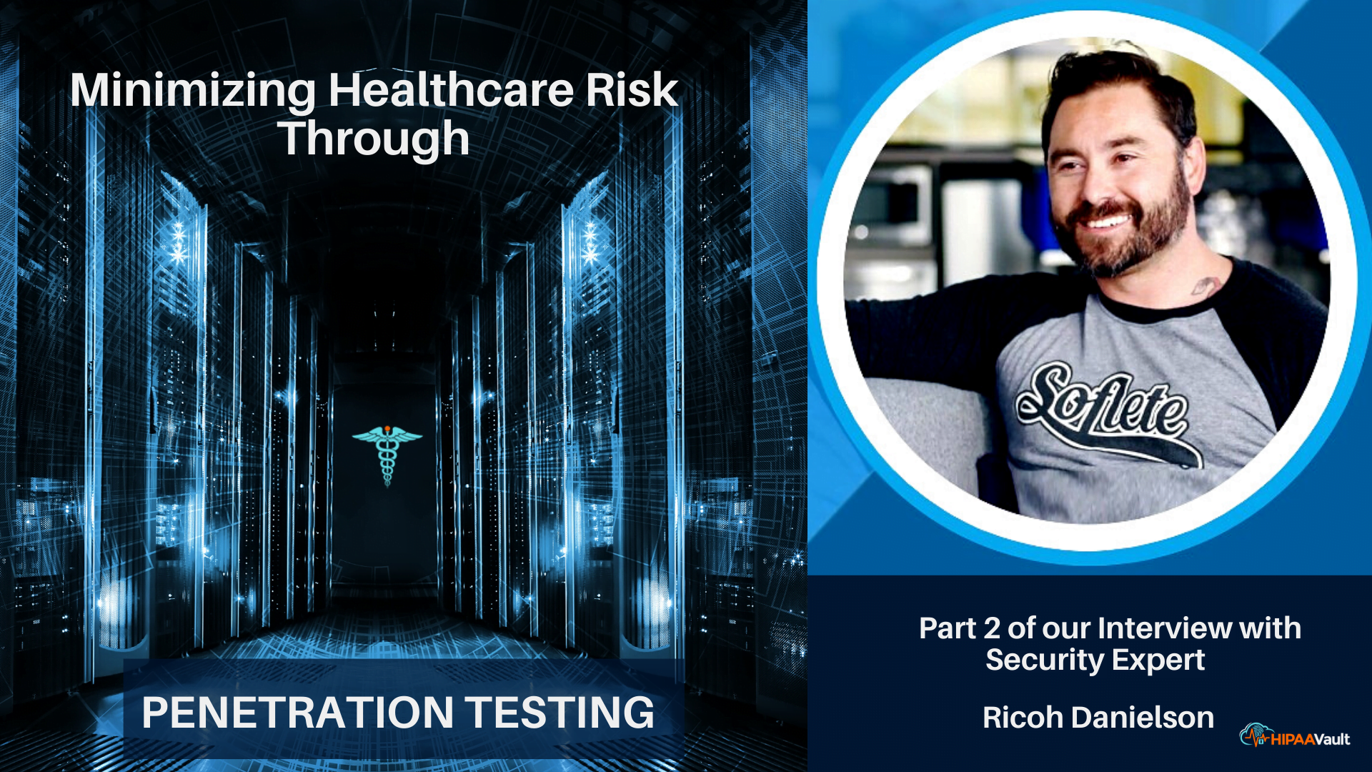 Minimizing Healthcare Risk through Penetration Testing (Part 2) Minimizing Healthcare Risk through Penetration Testing (Part 2)