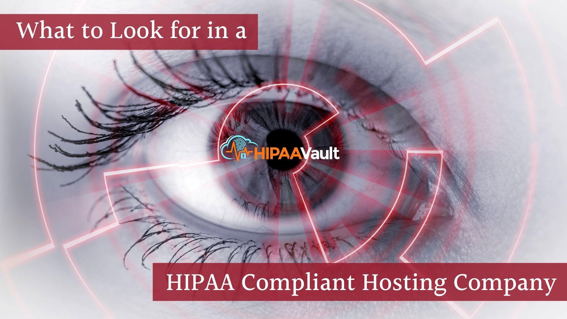 Ten Essentials to Look for in a HIPAA Compliant Hosting Company