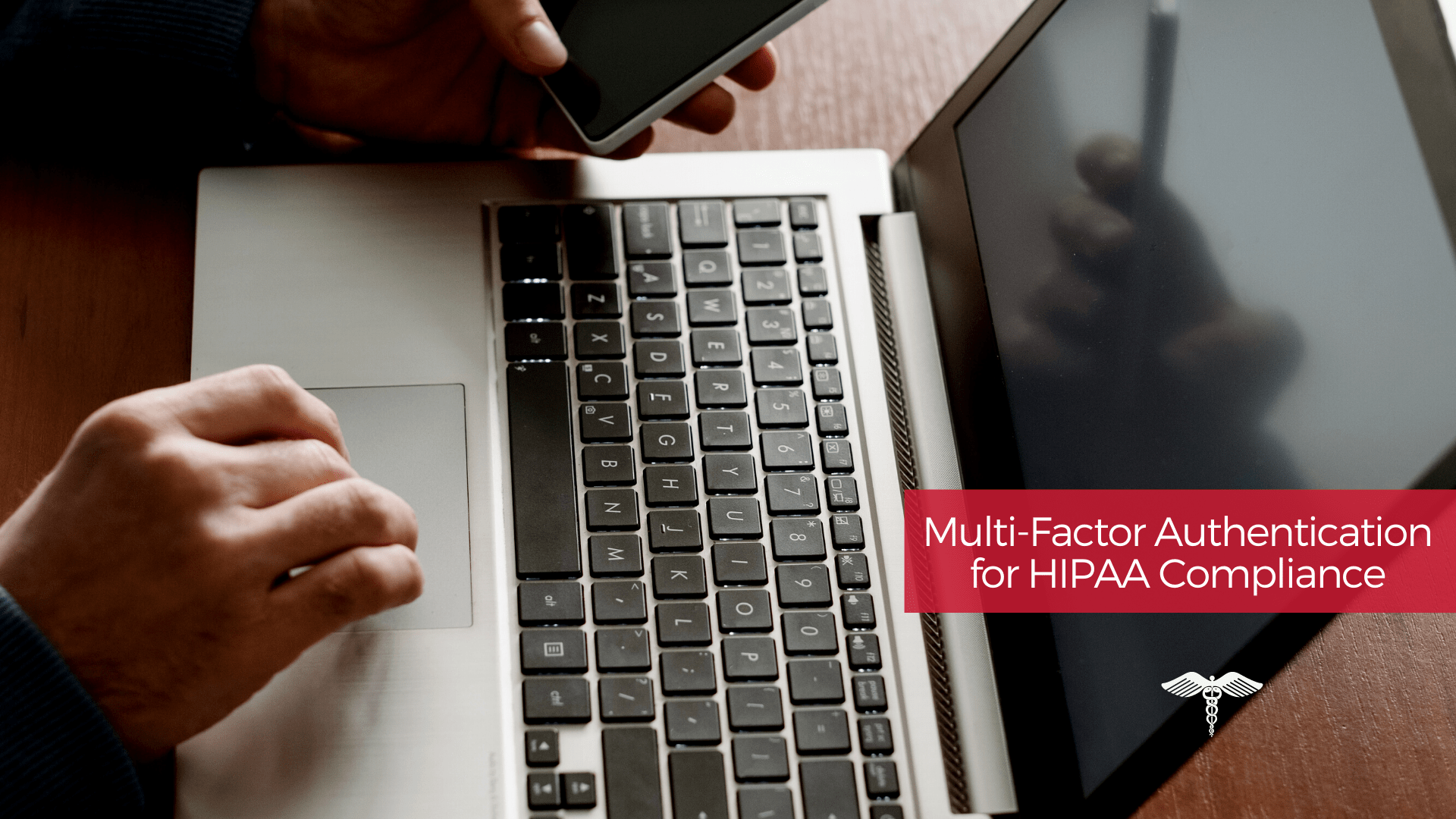 Multi-Factor Authentication for HIPAA Compliance Multi-Factor Authentication for HIPAA Compliance