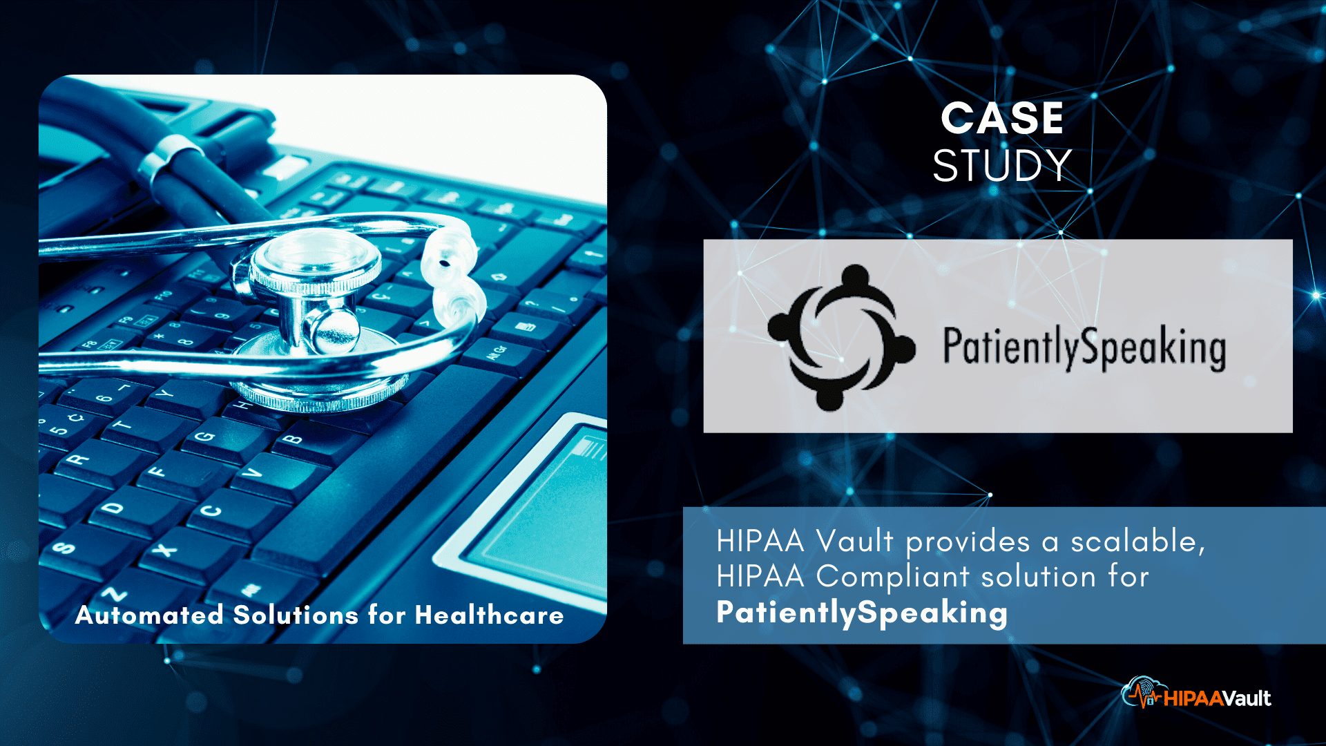 PatientlySpeaking – A HIPAA Vault Case Study