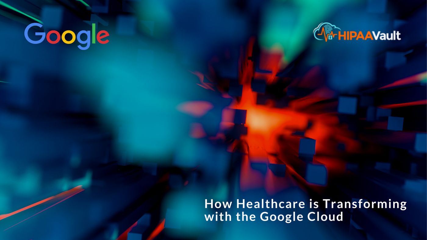 Digital Transformation, Part 2: Healthcare and the Google Cloud