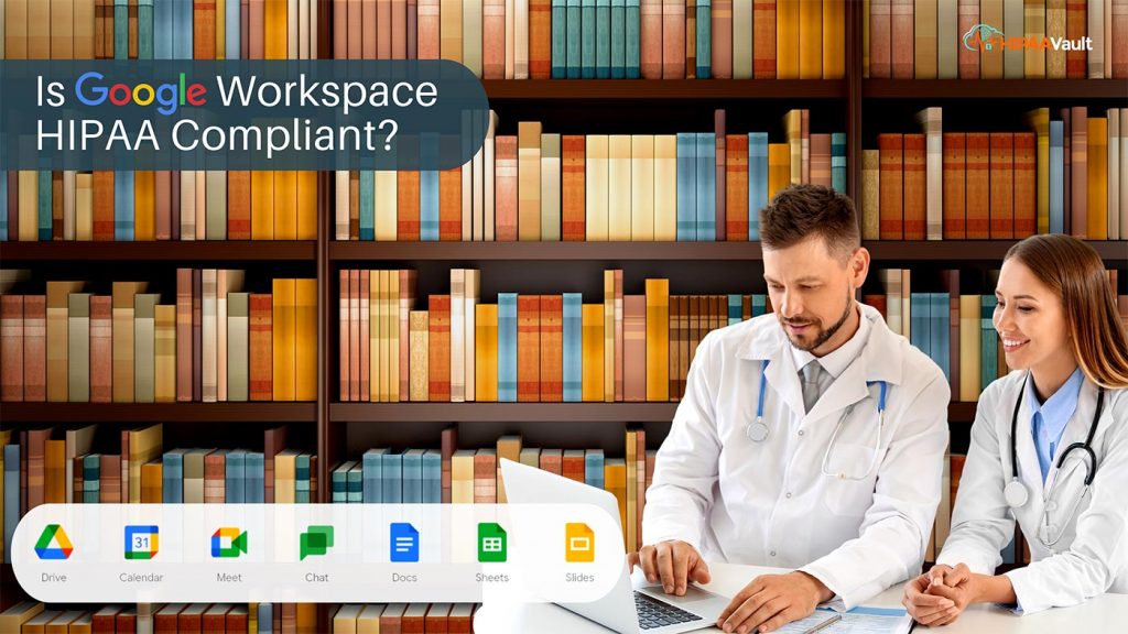 Medical Professionals Working on Laptop with Bookshelf Background and Words "Is Google Workspace HIPAA Compliant?"