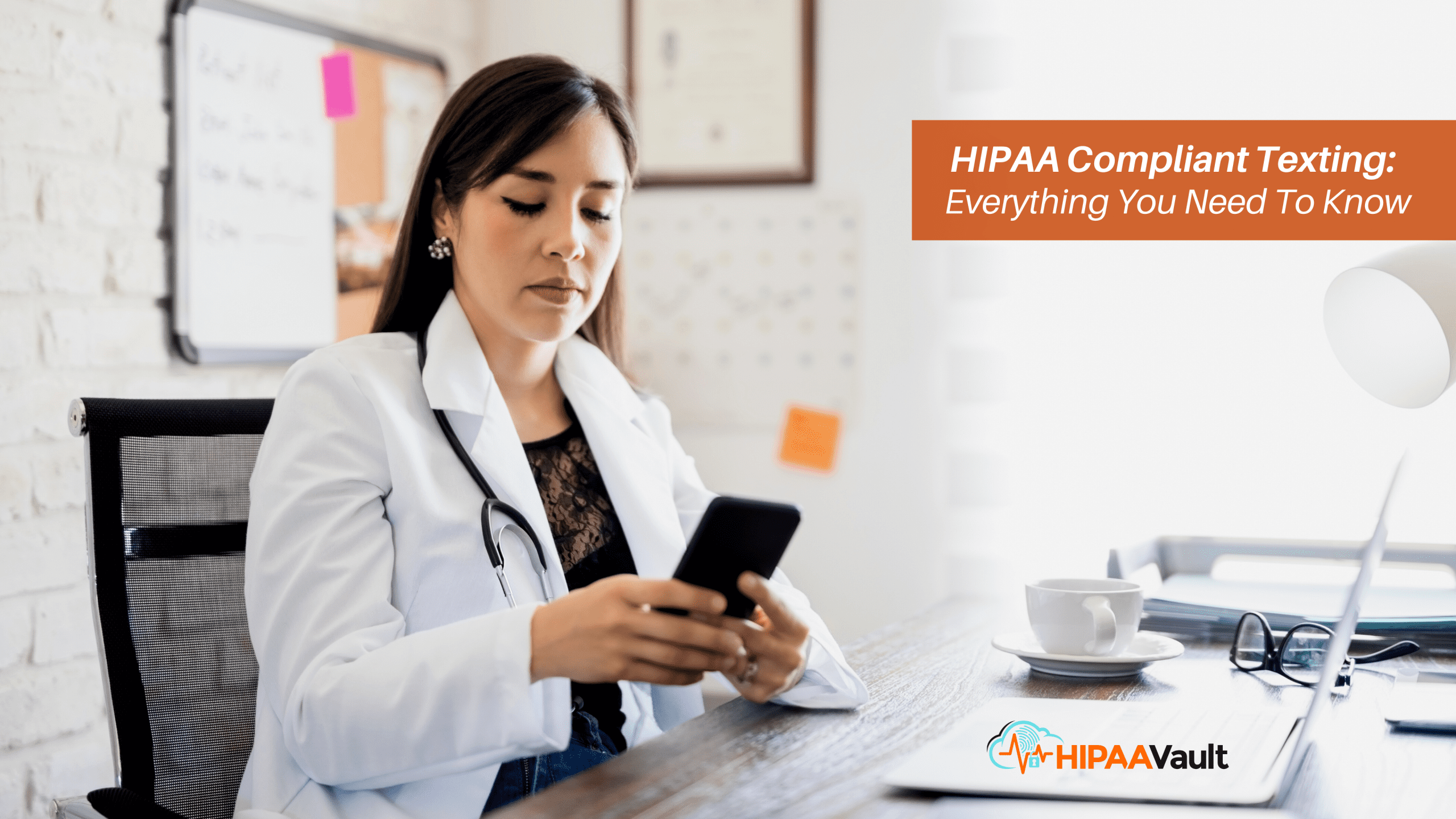 HIPAA Compliant Texting: Everything You Need To Know
