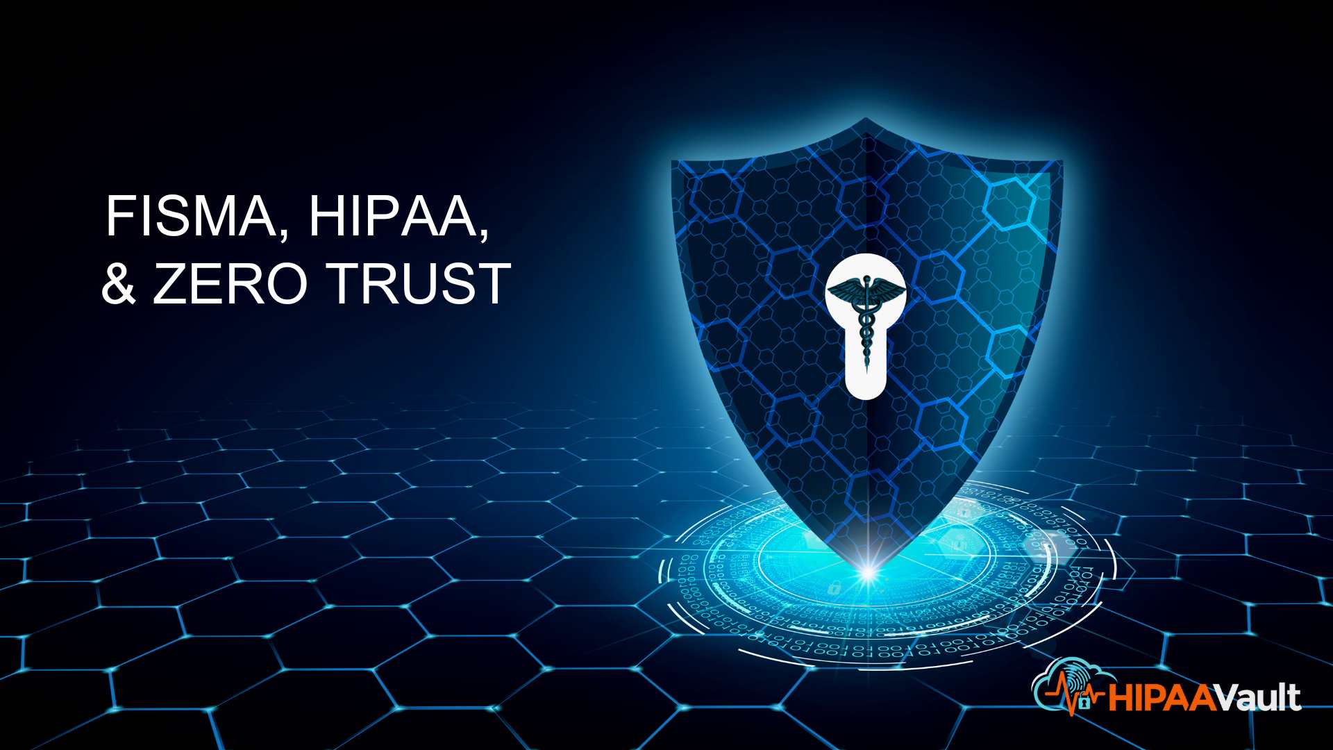 Revisiting FISMA, HIPAA, and Zero Trust Revisiting FISMA, HIPAA, and Zero Trust