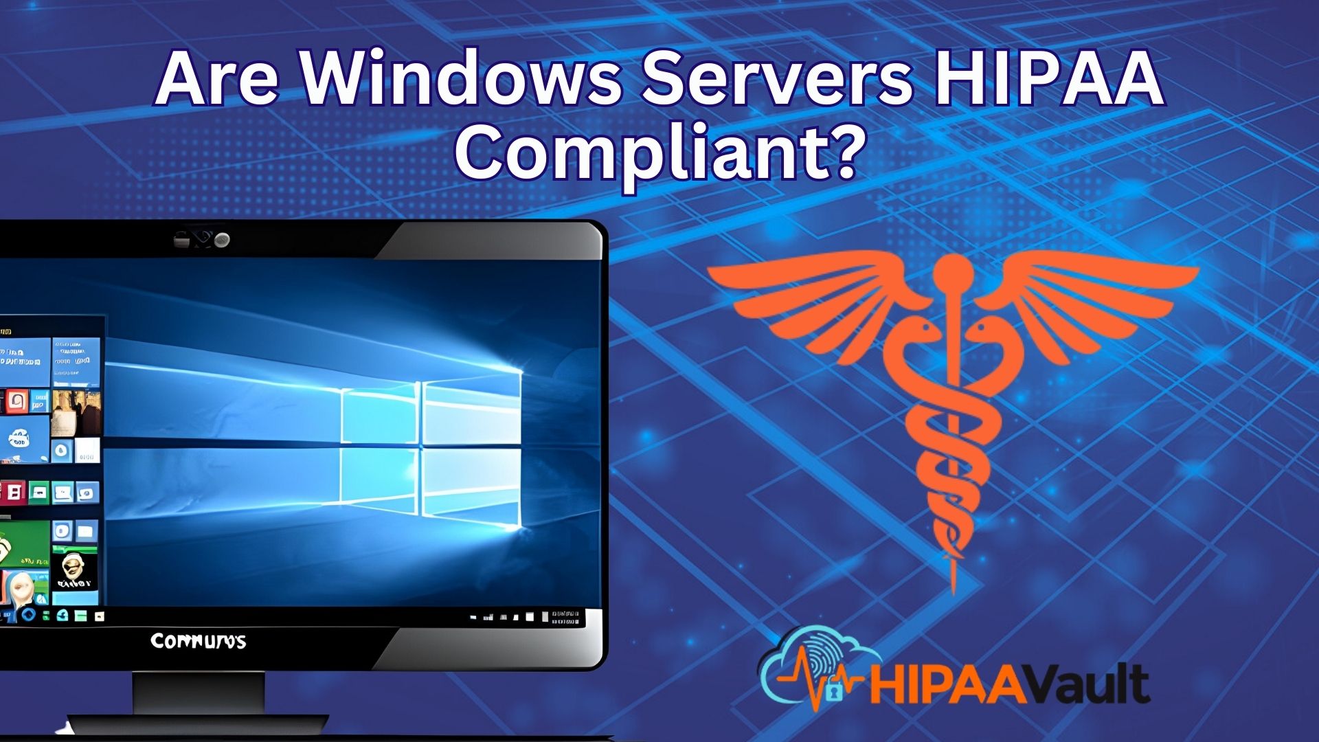 Are Windows Servers HIPAA Compliant?