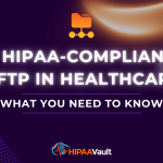 HIPAA-Compliant SFTP in Healthcare