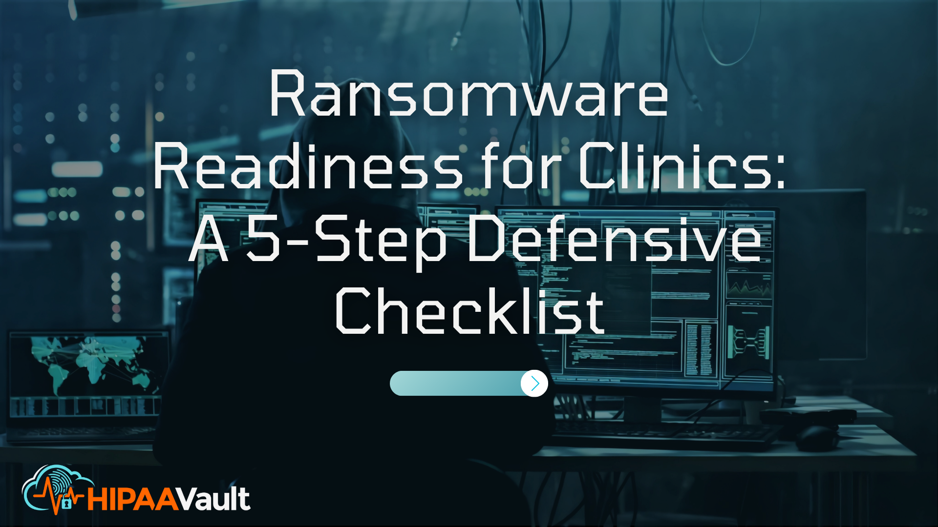 Ransomware Readiness for Clinics: A 5-Step Defensive Checklist Ransomware Readiness for Clinics: A 5-Step Defensive Checklist