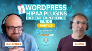 HIPAA-Compliant Patient Experience: The Final WordPress Plugin Guide You'll Ever Need (Part 3)