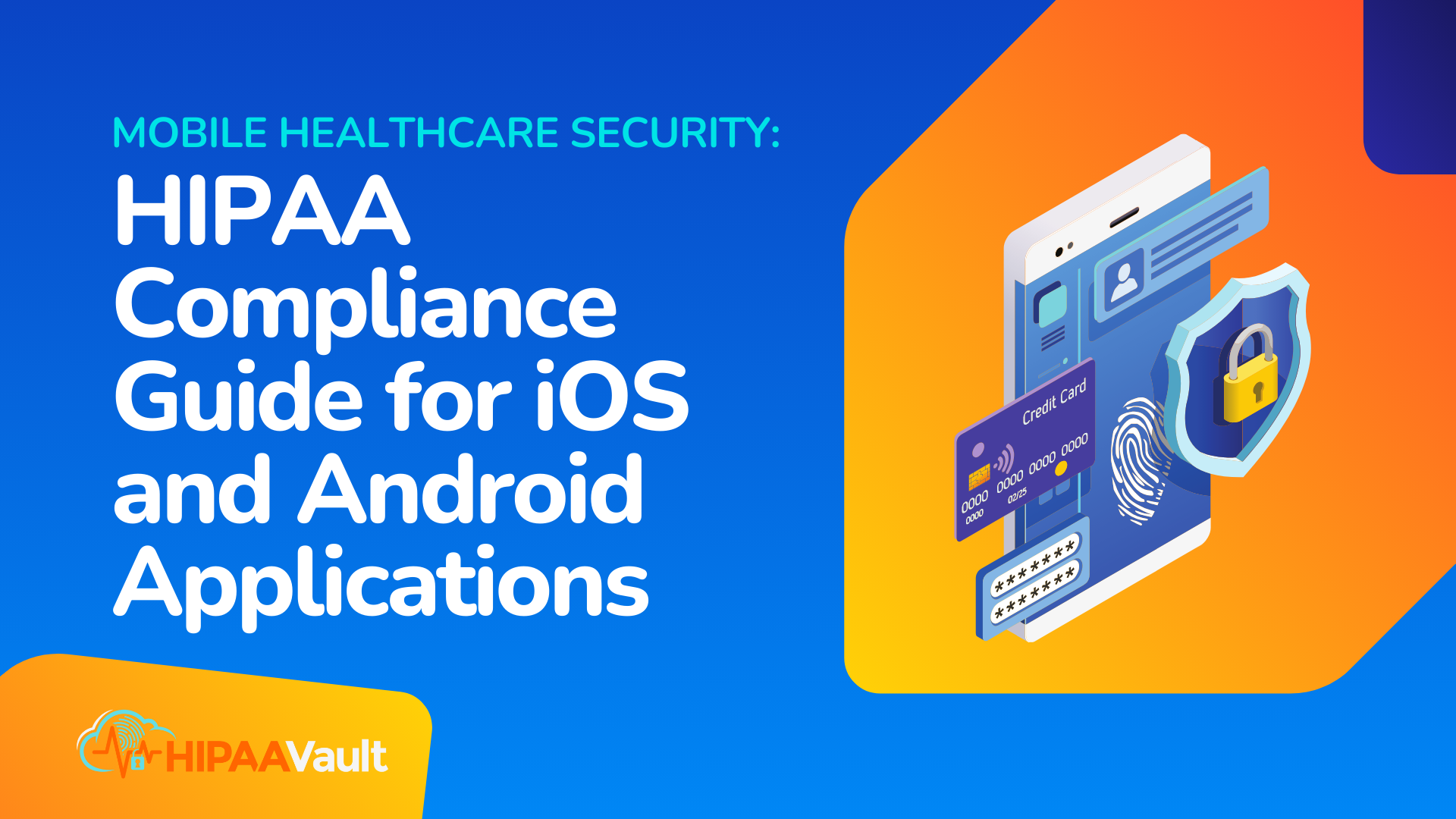 Mobile Healthcare Security: HIPAA Compliance Guide for iOS and Android Applications Mobile Healthcare Security: HIPAA Compliance Guide for iOS and Android Applications