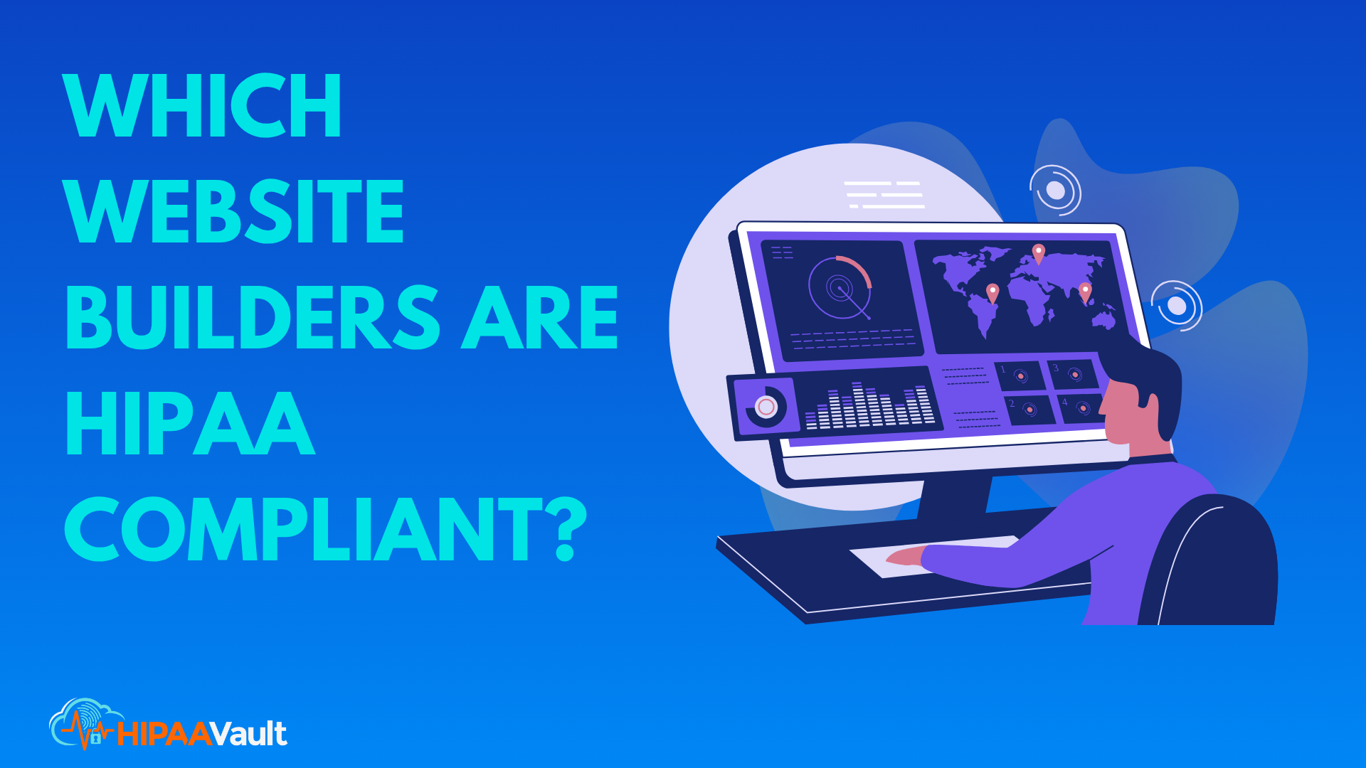 Which Website Builders Are HIPAA Compliant? A HealthTech Publisher’s Guide Which Website Builders Are HIPAA Compliant? A HealthTech Publisher’s Guide