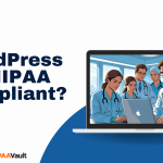 Can WordPress be HIPAA Compliant?