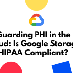 is Google storage HIPAA compliant?