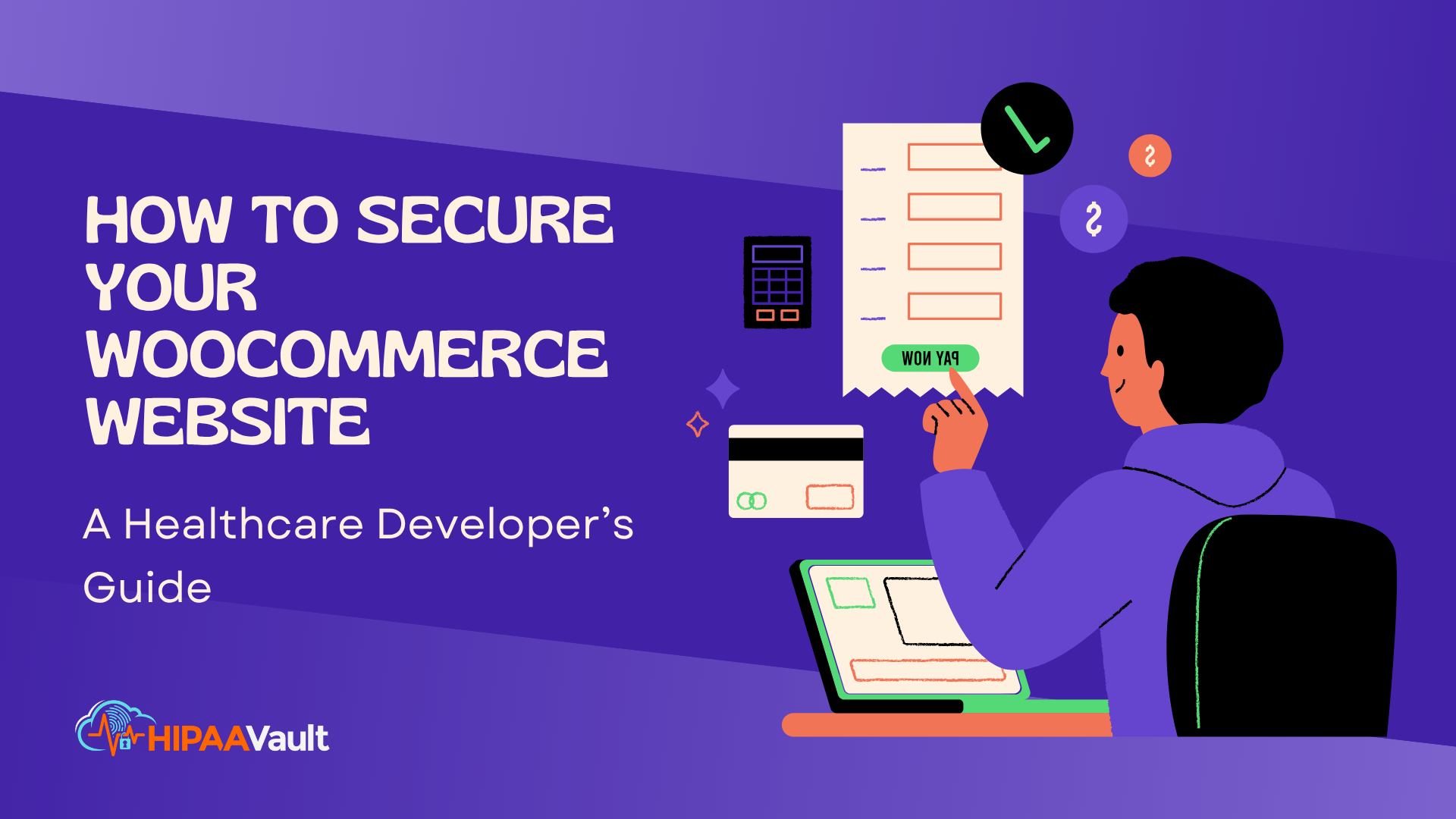 How to Secure Your WooCommerce Website: A Healthcare Developer’s Guide How to Secure Your WooCommerce Website: A Healthcare Developer’s Guide