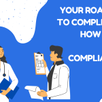 Your Roadmap to Compliance: How to Be HIPAA Compliant in 2025