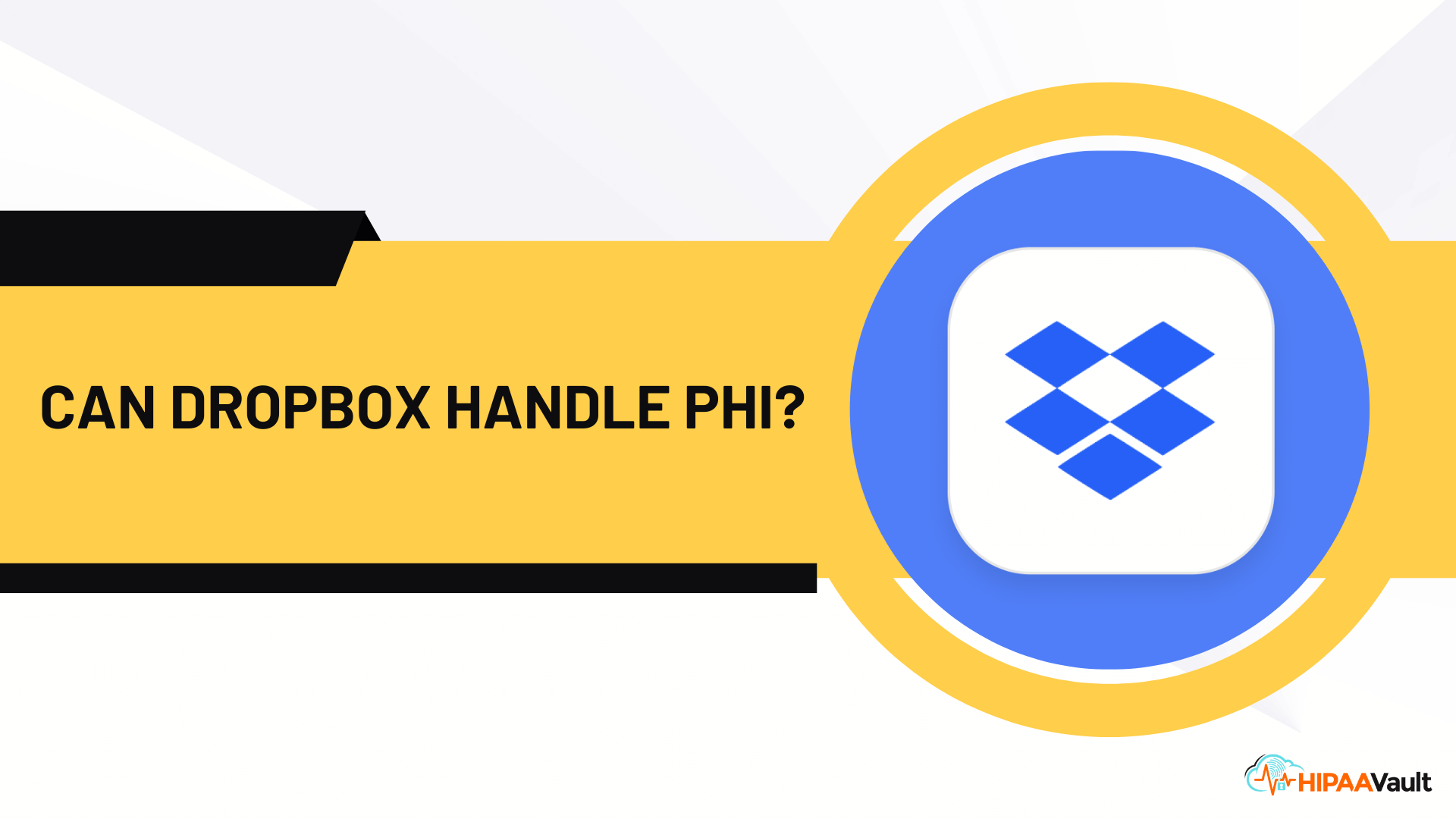 Can Dropbox Handle PHI? A 2025 Look at HIPAA-Compliant Cloud Storage Can Dropbox Handle PHI? A 2025 Look at HIPAA-Compliant Cloud Storage