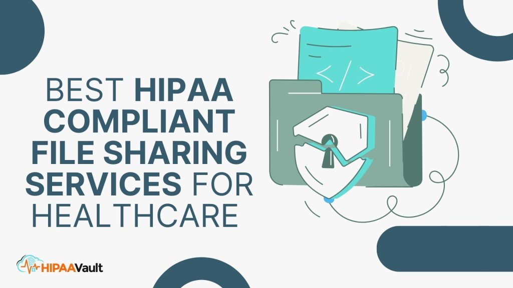 HIPAA Compliant File Sharing Services