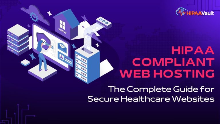 Choosing the Best HIPAA Compliant Web Hosting Provider in 2025