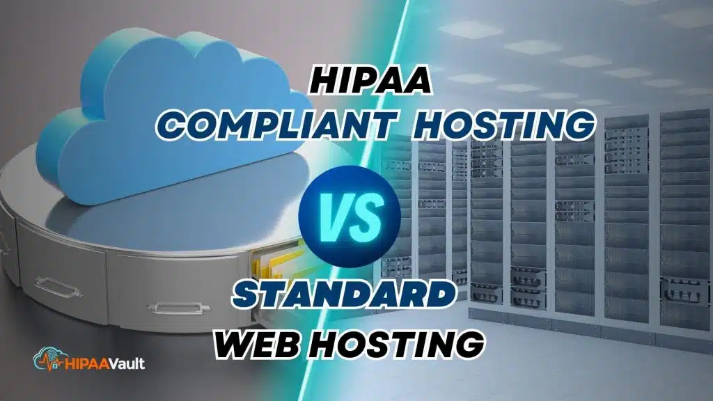 HIPAA Compliant Hosting vs Standard Web Hosting