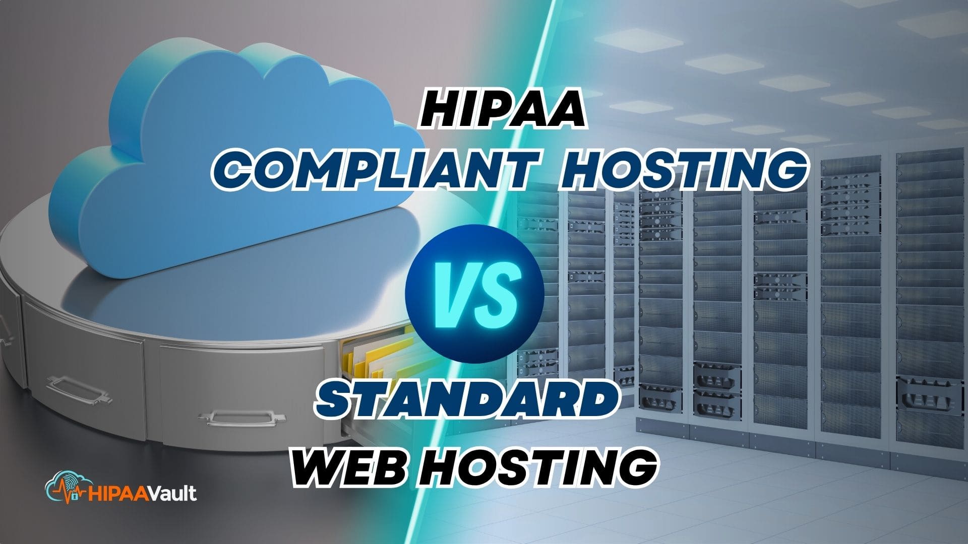 Standard Web Hosting vs HIPAA Compliant Hosting