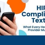HIPAA Compliant Texting