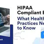 HIPAA Compliant Email Service: What Healthcare Practices Need to Know HIPAA Compliant Email Service
