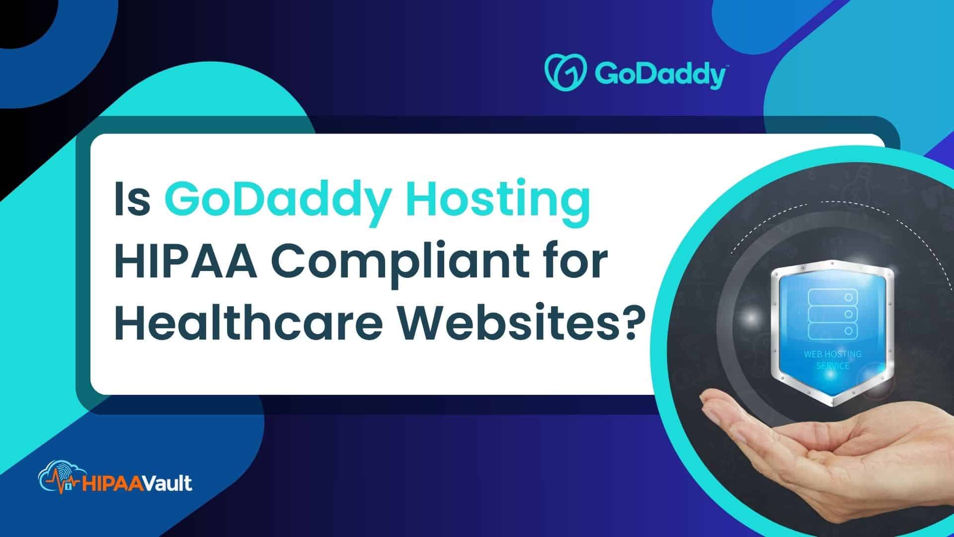 GoDaddy HIPAA Compliant