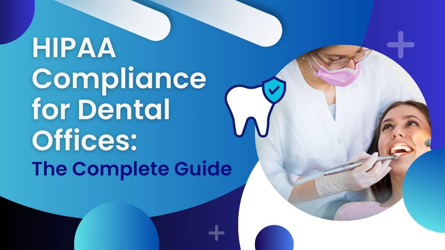 HIPAA Compliance for Dental Offices: 2025 Quick Guide
