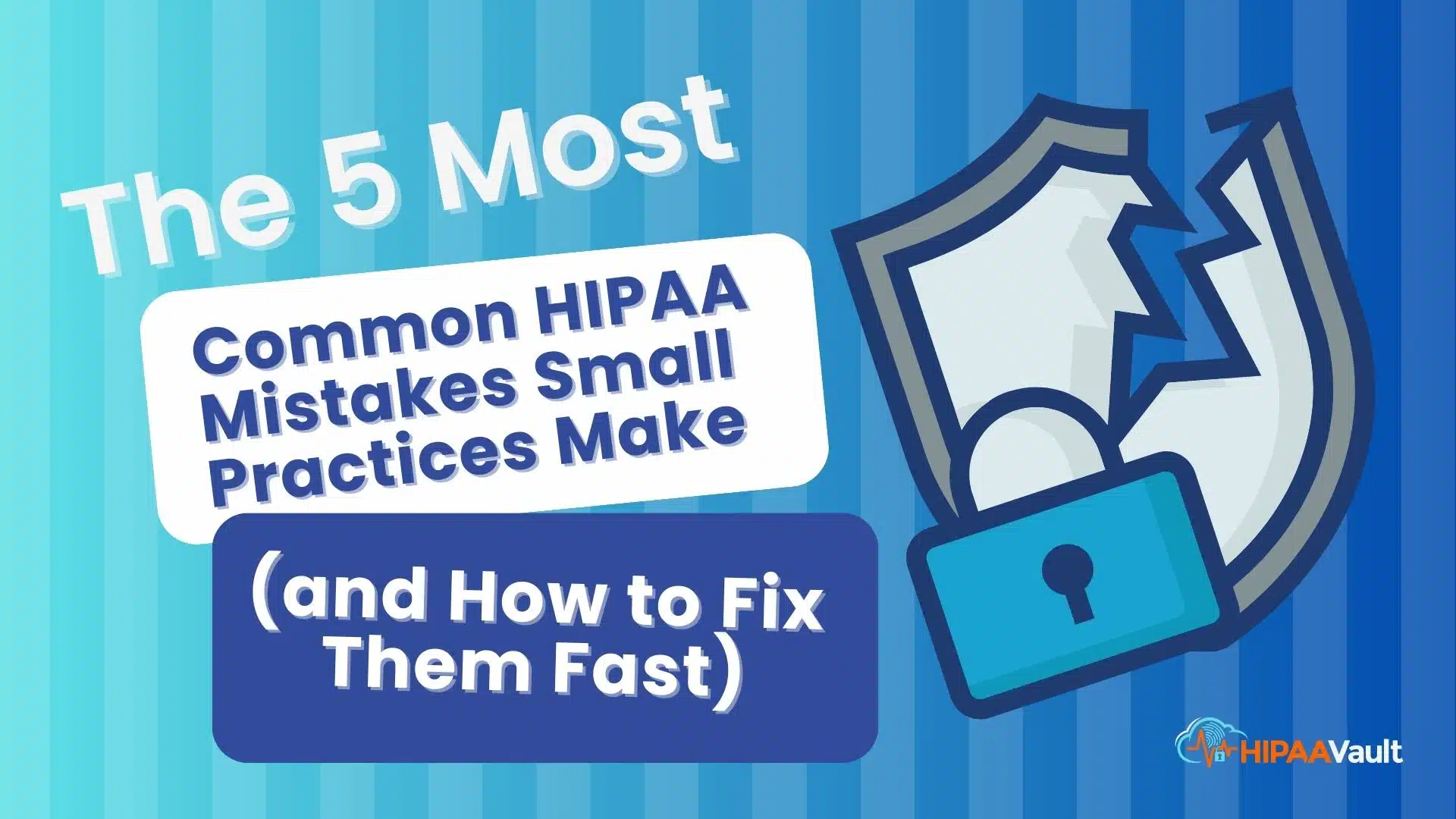 Most Common HIPAA Mistakes