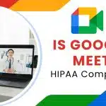 Is Google Meet HIPAA Compliant