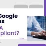 Are Google Forms HIPAA Compliant