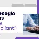 Are Google Forms HIPAA Compliant