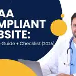 HIPAA Compliant Website: Complete Guide + Checklist