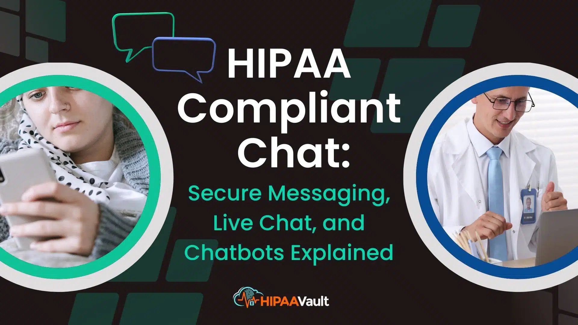 HIPAA Compliant Chat: Secure Messaging, Live Chat, and Chatbots Explained