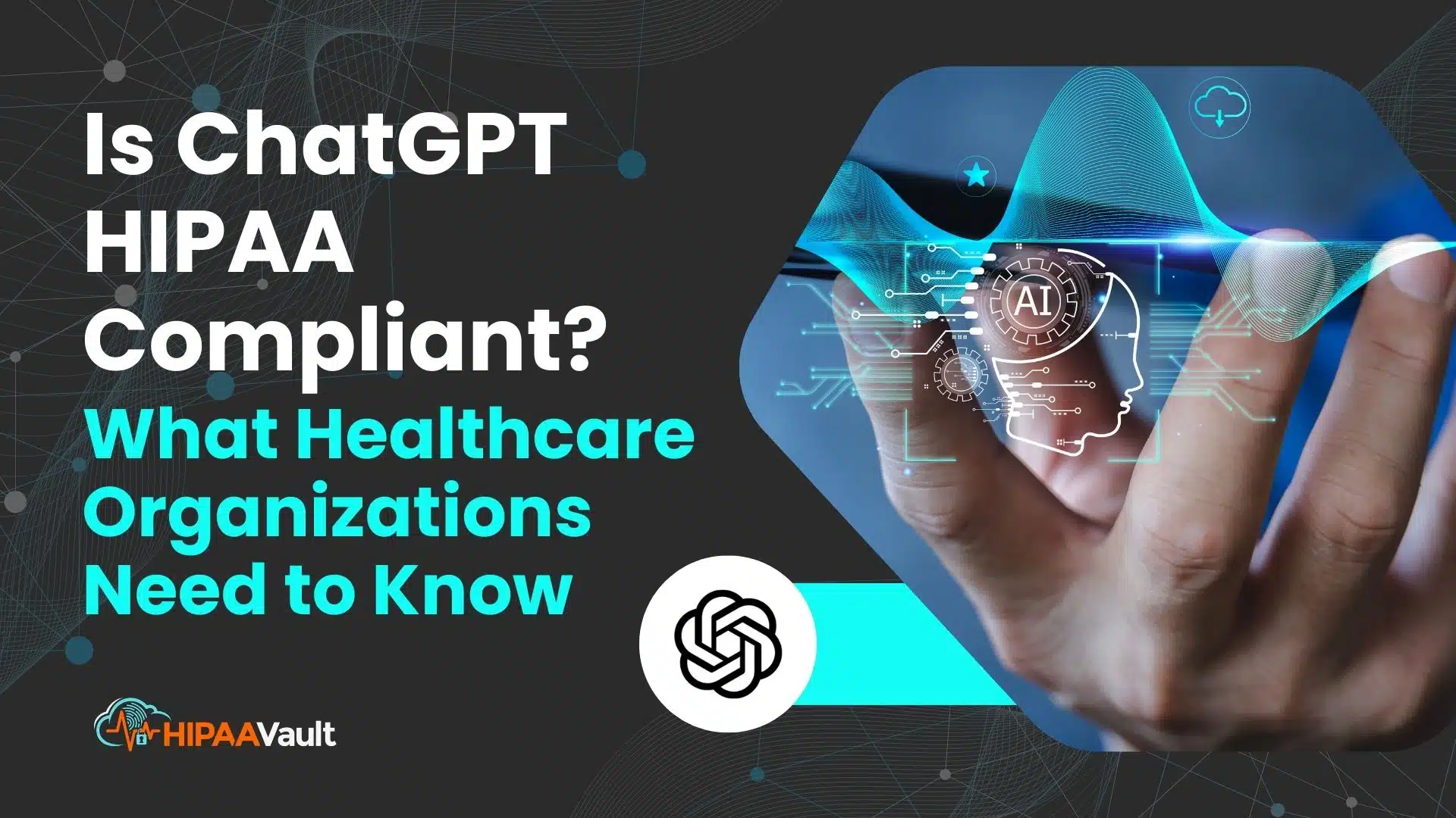 Is ChatGPT HIPAA Compliant