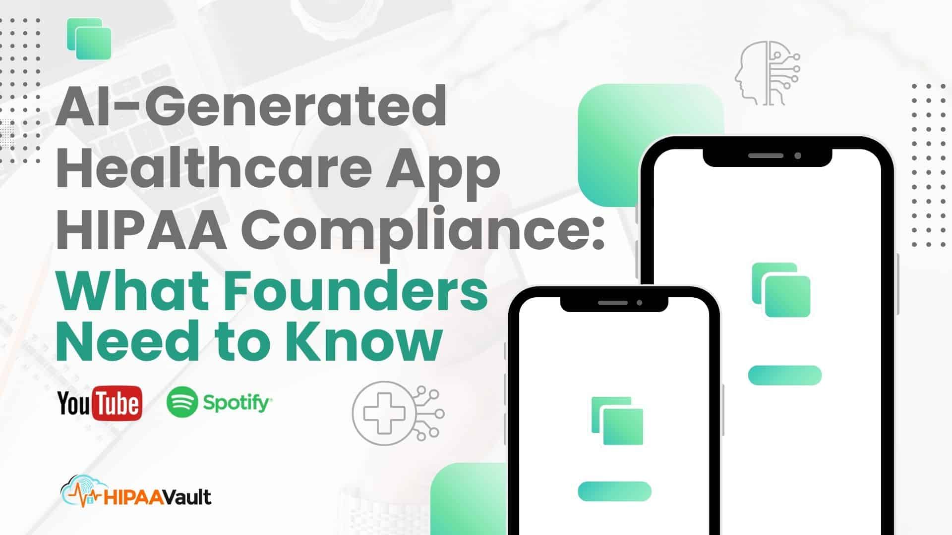 AI-Generated Healthcare App HIPAA Compliance: What Founders Need to Know