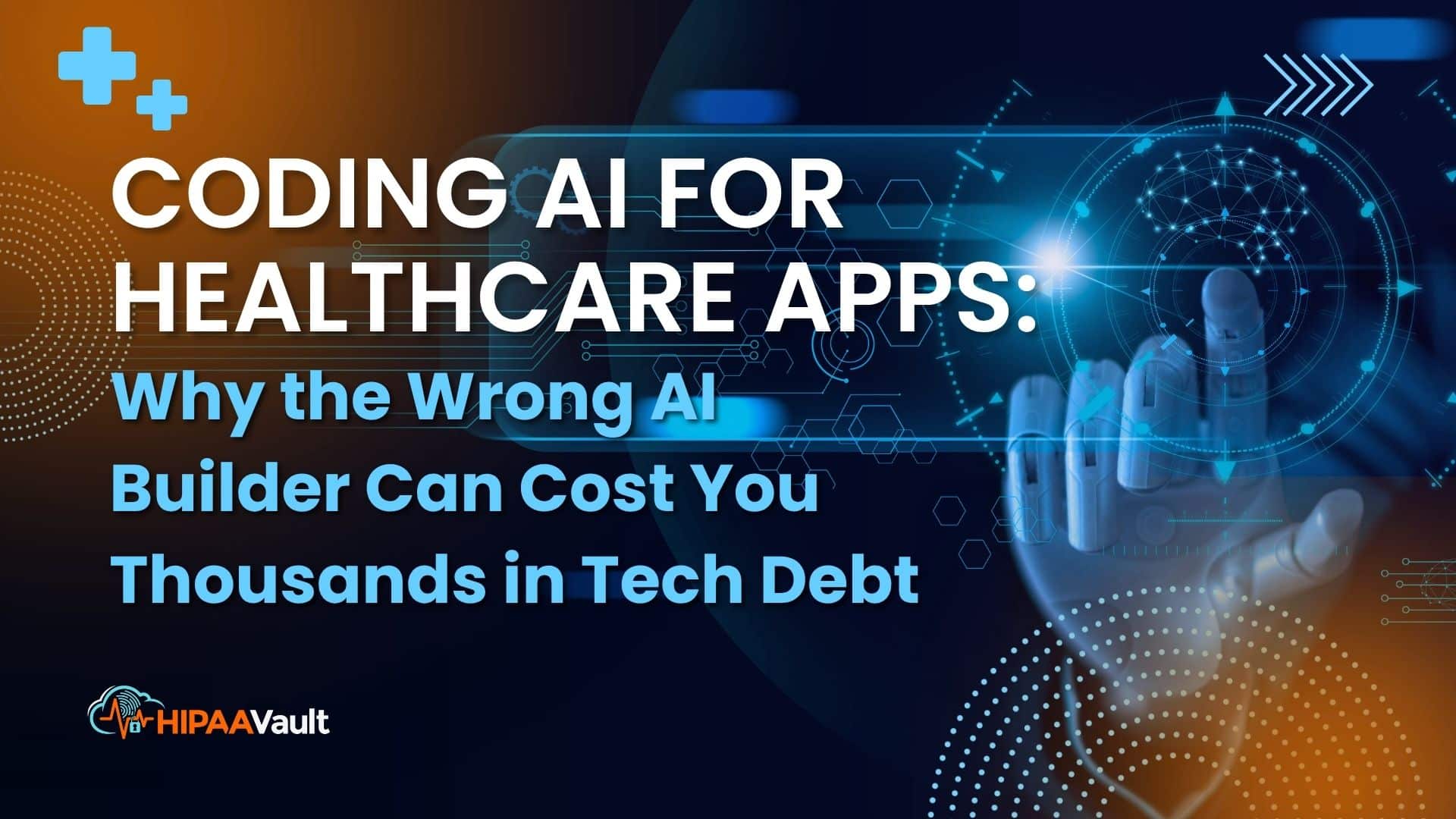 Coding AI for Healthcare Apps: Why the Wrong AI Builder Can Cost You Thousands in Tech Debt