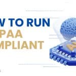 How to Run a HIPAA Compliant LLM