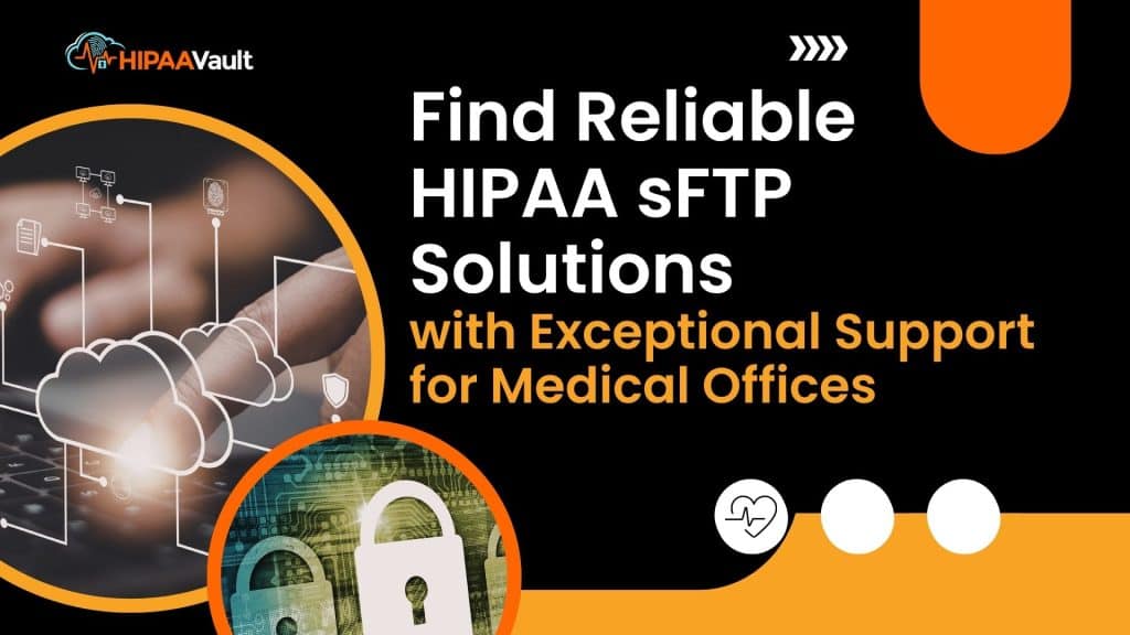 Find Reliable HIPAA sFTP Solutions