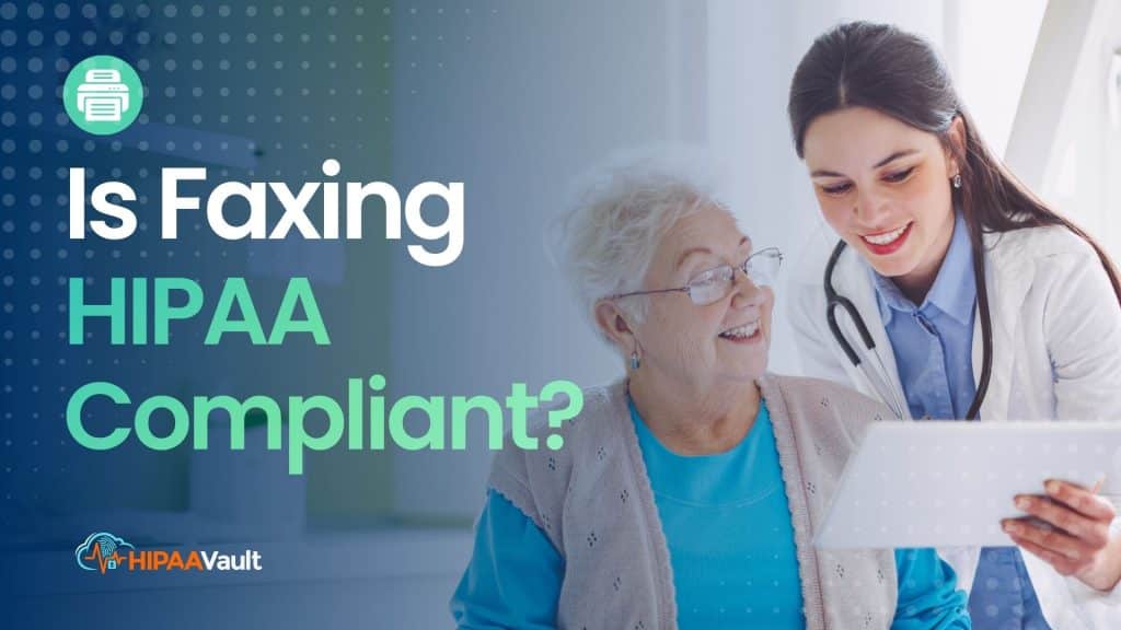 Is Faxing HIPAA Compliant