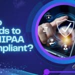 Who Needs to Be HIPAA Compliant