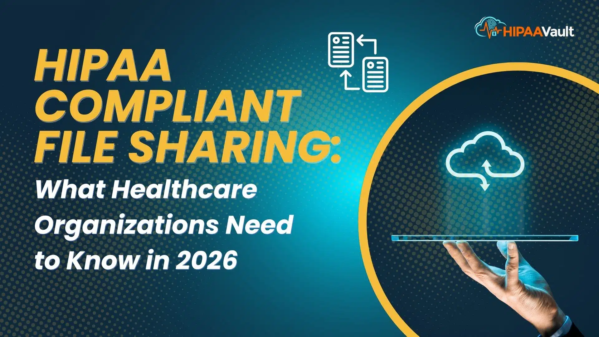 HIPAA Compliant File Sharing