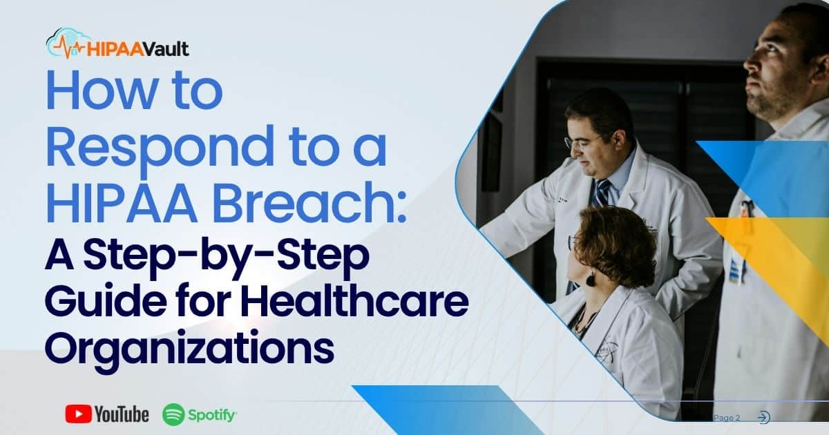 How to Respond to a HIPAA Breach: A Step-by-Step Guide for Healthcare Organizations