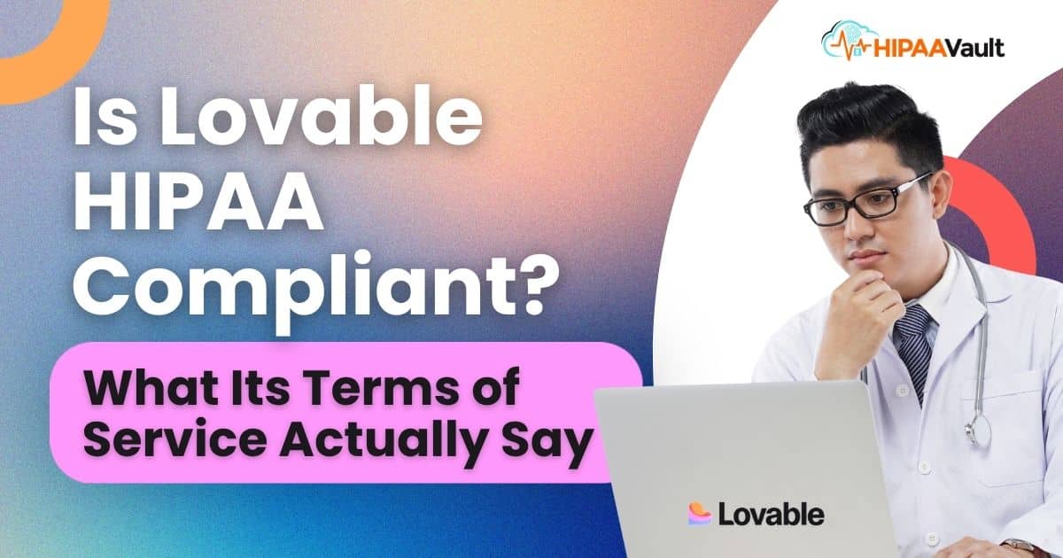 Is Lovable HIPAA Compliant? What Its Terms of Service Actually Say
