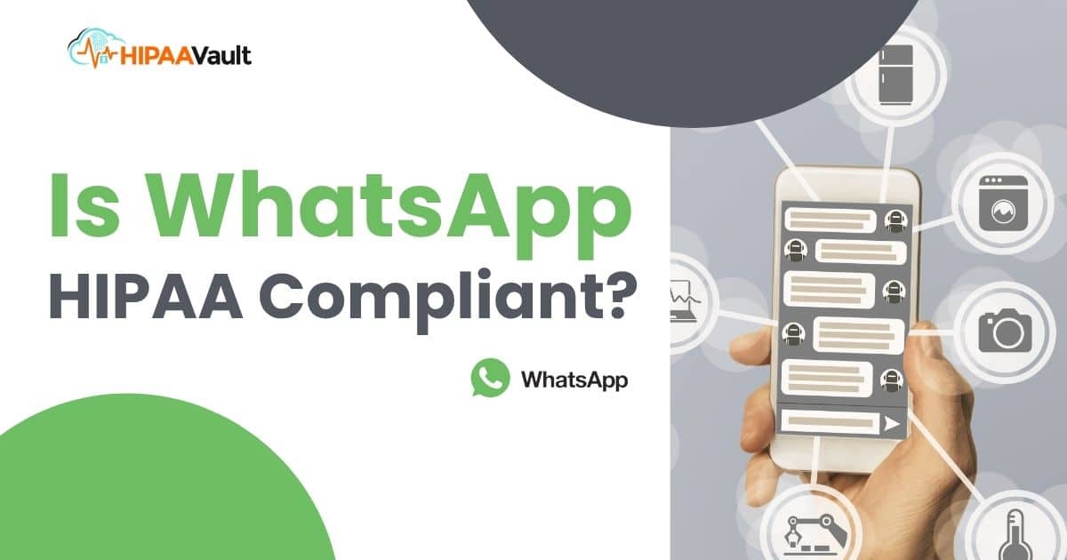 Is WhatsApp HIPAA Compliant?